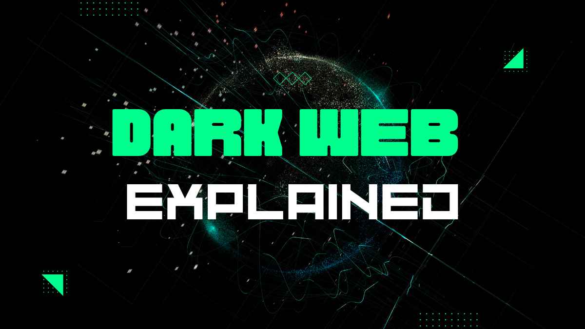 What is Dark Web and How Do You Access it