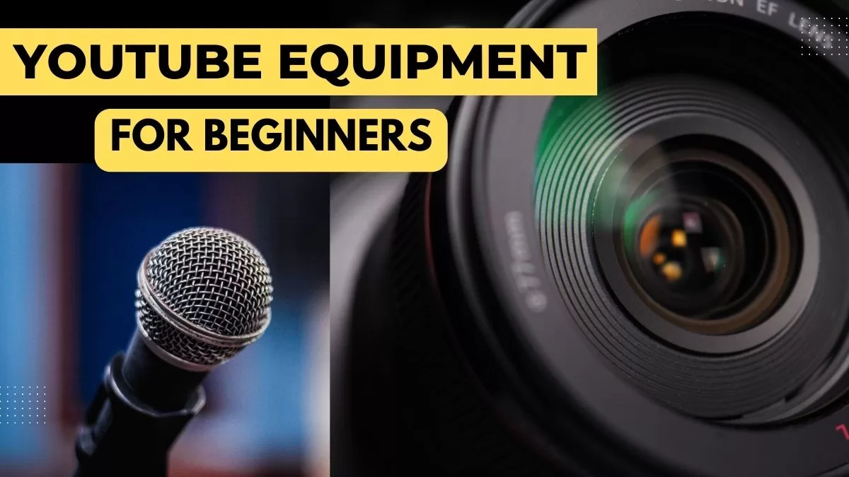 YouTube Equipment for Beginners